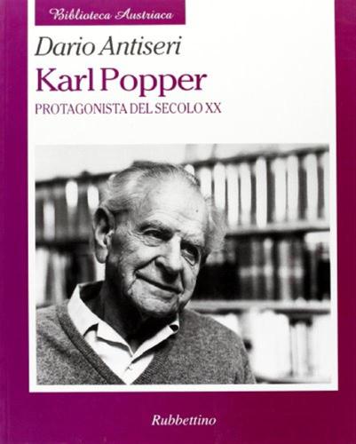 Karl Popper. Protagonista Del Secolo Xx
