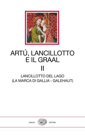 Art, Lancillotto e il Graal. Vol. 2