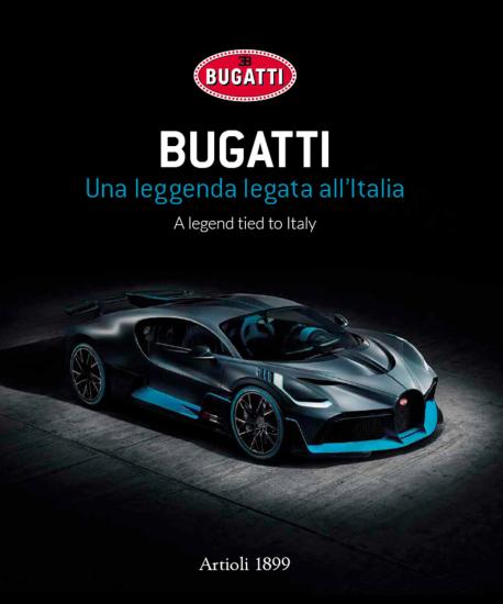 Bugatti. Una leggenda legata all'Italia. Ediz. italiana e inglese