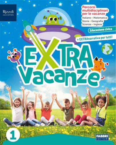 Extra Vacanze 1a - Con Narrativa. Per La Scuola Elementare. Con E-book. Con Espansione Online
