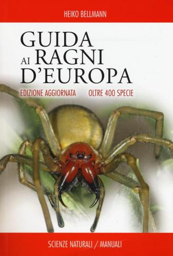 Guida Ai Ragni D'europa. Oltre 400 Specie