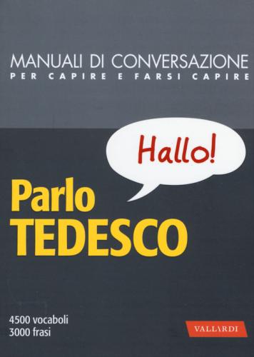 Parlo Tedesco. Manuale Di Conversazione Con Pronuncia Figurata