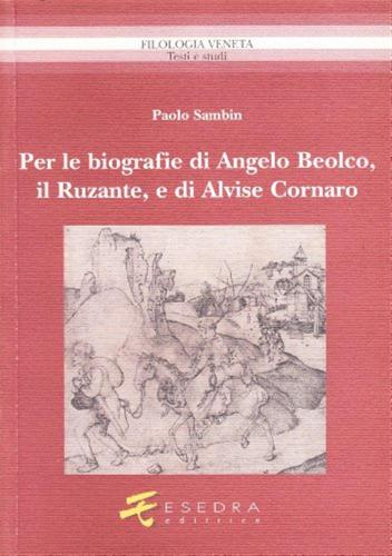 Per Le Biografie Di Angelo Beolco, Il Ruzante, E Di Alvise Cornaro
