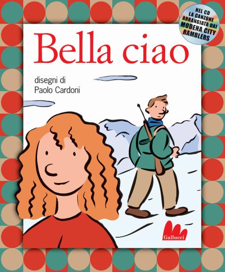 Bella ciao. Con CD-ROM