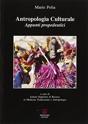 Antropologia Culturale. Appunti Propedeutici