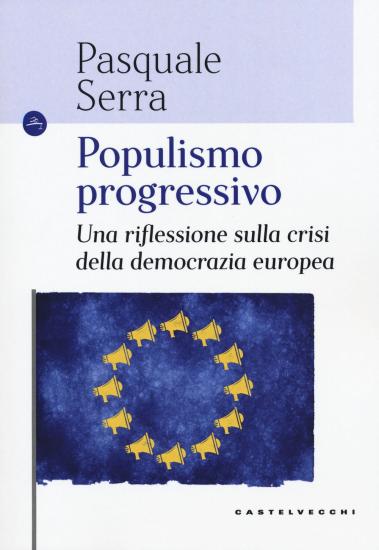 Populismo progressivo. Una riflessione sulla crisi della democrazia europea