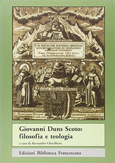 Giovanni Duns Scoto. Filosofia e teologia
