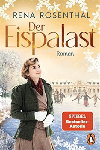 Der Eispalast: Roman. Der Auftakt Der Groen Neuen Familiensaga Der Spiegel-bestsellerautorin: 1