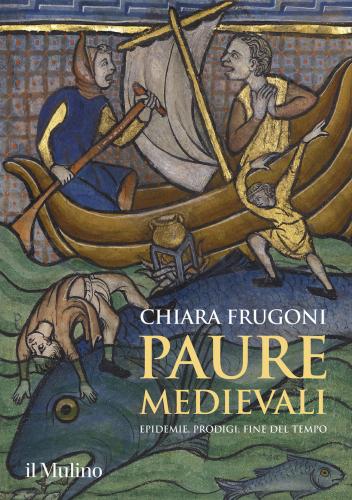 Paure Medievali. Epidemie, Prodigi, Fine Del Tempo