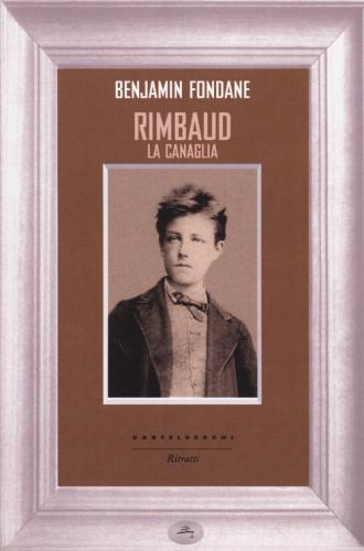 Rimbaud La Canaglia