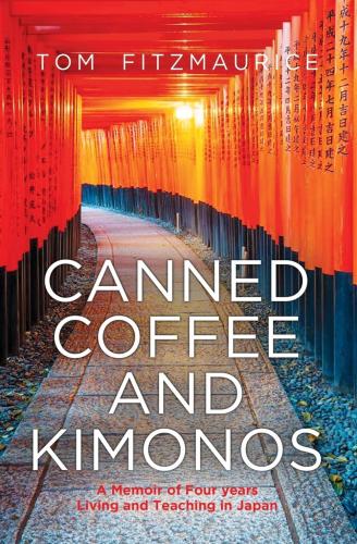 Fitzmaurice, Tom - Canned Coffee And Kimonos [edizione: Regno Unito]