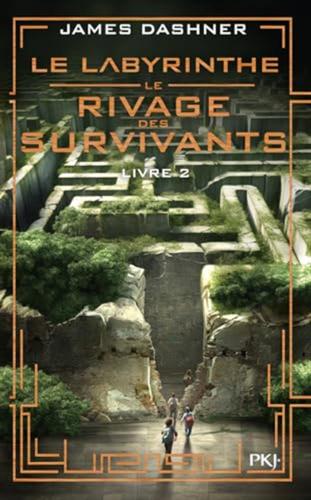 Le Labyrinthe: Le Rivage Des Survivants, Tome 2