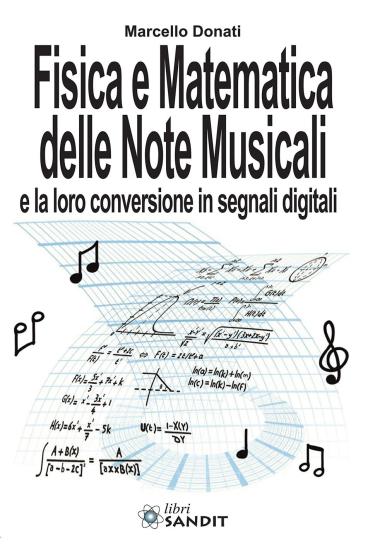 Fisica e matematica delle note musicali e la loro conversione in segnali digitali