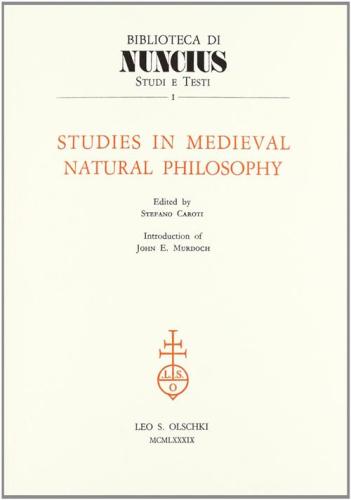 Studies In Medieval Natural Philosophy