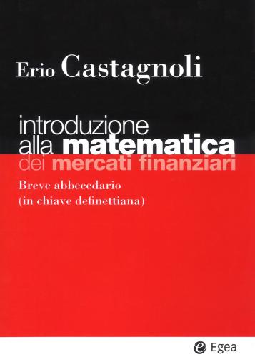 Introduzione Alla Matematica Dei Mercati Finanziari. Breve Abbecedario (in Chiave Definettiana)