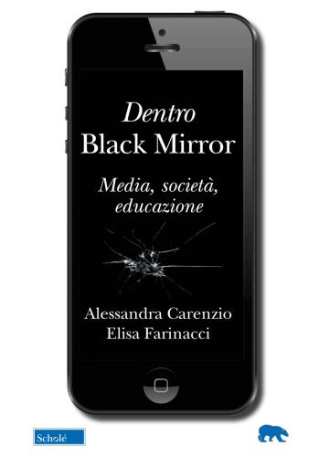 Dentro Black Mirror. Media, Societ, Educazione