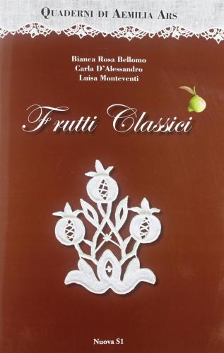 Quaderni Di Aemilia Ars. Frutti Classici