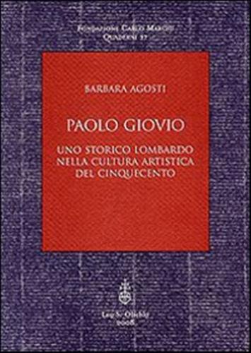 Paolo Giovio. Uno Storico Lombardo Nella Cultura Artistica Del '500