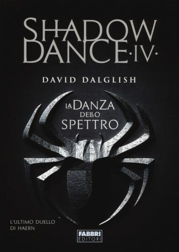 La Danza Dello Spettro. Shadowdance. Vol. 4