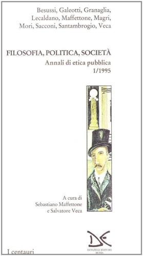 Filosofia, Politica, Societ. Annali Di Etica Pubblica. Vol. 1