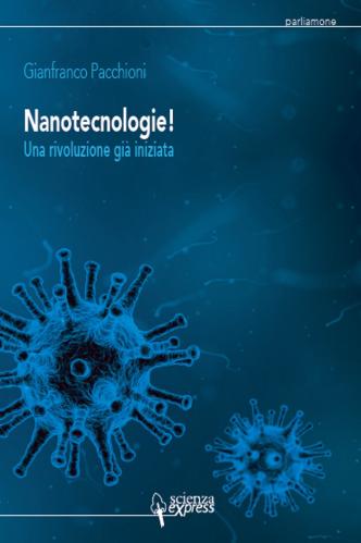 Nanotecnologie! Una Rivoluzione Gi Iniziata