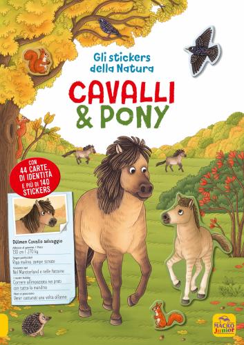 Cavalli E Pony. Gli Stickers Della Natura. Con Adesivi
