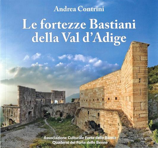 Le Fortezze Bastiani Della Val D'adige