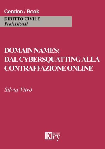 Domain Names: Dal Cybersquatting Alla Contraffazione Online