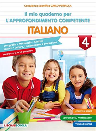 Il mio quaderno di approfondimento delle competenze. Italiano. Per la Scuola elementare. Vol. 4