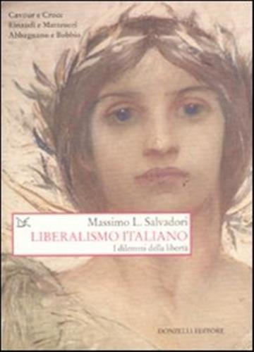 Liberalismo Italiano. I Dilemmi Della Libert