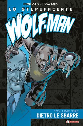 Lo Stupefacente Wolf-man. Vol. 3