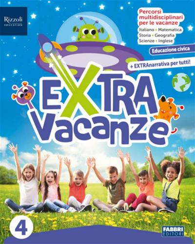 Extra Vacanze 4a - Con Narrativa. Per La Scuola Elementare. Con E-book. Con Espansione Online