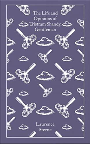 The Life And Opinions Of Tristram Shandy, Gentleman: Laurence Sterne