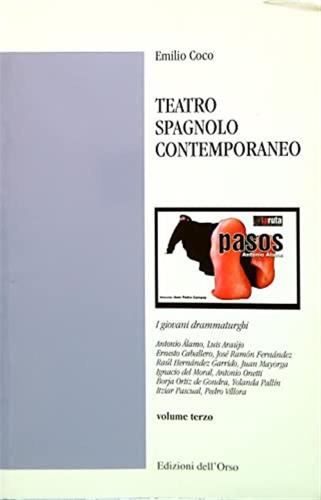 Teatro Spagnolo Contemporaneo. Vol. 3 - I Giovani Drammaturghi
