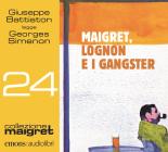 Maigret, Lognon E I Gangster Letto Da Giuseppe Battiston. Audiolibro. Cd Audio Formato Mp3. Ediz. Integrale