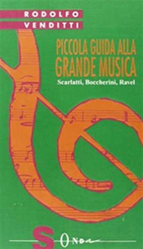 Piccola Guida Alla Grande Musica. Vol. 7