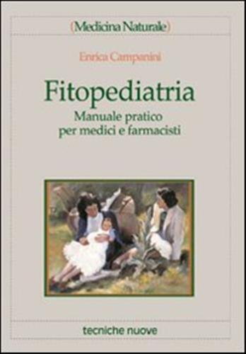 Fitopediatria. Manuale Pratico Per Medici E Farmacisti