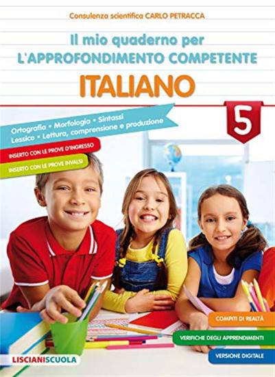 Il mio quaderno di approfondimento delle competenze. Italiano. Per la Scuola elementare. Vol. 5