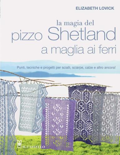 La Magia Del Pizzo Shetland A Maglia Ai Ferri