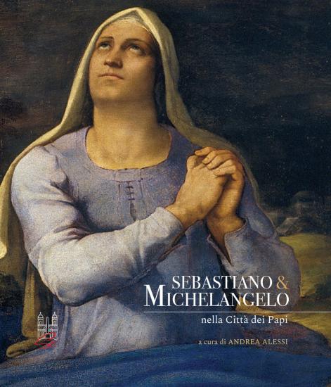 Sebastiano & Michelangelo nella citt dei papi