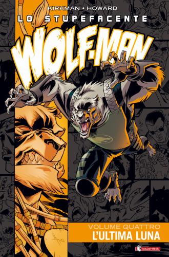 Lo Stupefacente Wolf-man. Vol. 4