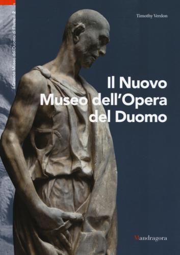 Il Nuovo Museo Dell'opera Del Duomo