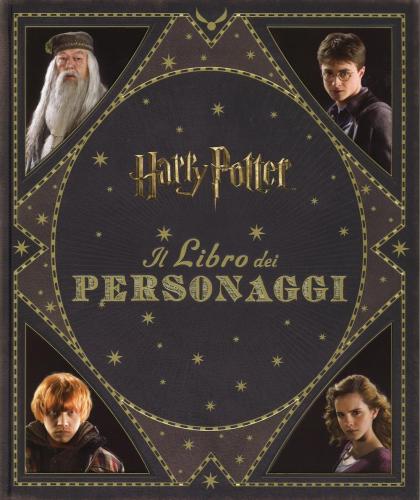 Harry Potter. Il Libro Dei Personaggi