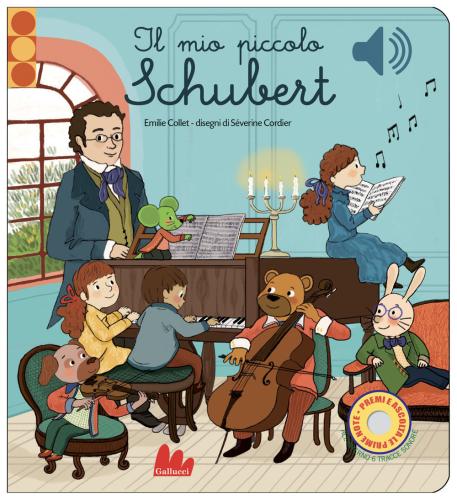 Il Mio Piccolo Schubert. Libro Sonoro. Ediz. A Colori
