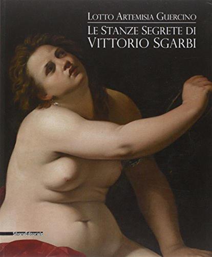 Le Stanze Segrete Di Vittorio Sgarbi. Lotto Artemisia Guercino