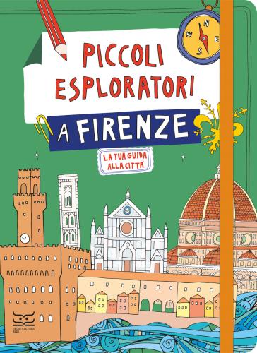 Piccoli Esploratori A Firenze. La Tua Guida Alla Citt