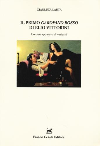 Il Primo garofano Rosso Di Elio Vittorini. Con Un Apparato Di Varianti