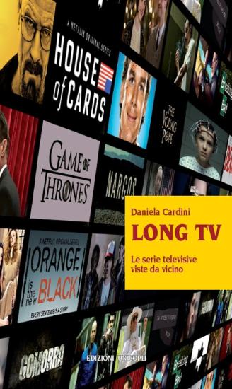 Long tv. Le serie televisive viste da vicino