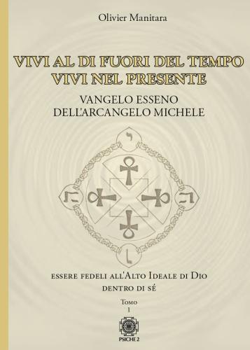 Vangelo Esseno Dell'arcangelo Michele. Vol. 1