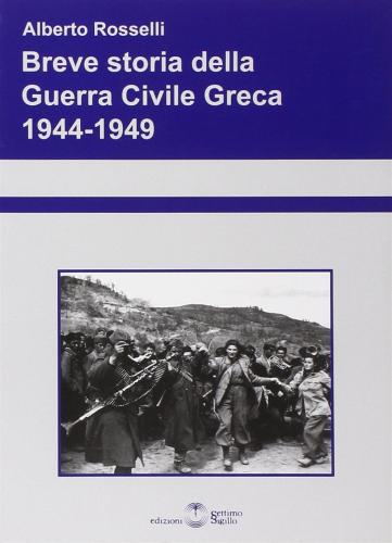 Breve Storia Della Guerra Civile Greca 1944-1949
